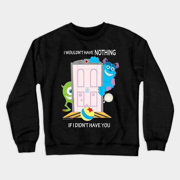 If I didn't have you Crewneck Sweatshirt by ProlificLifeforms